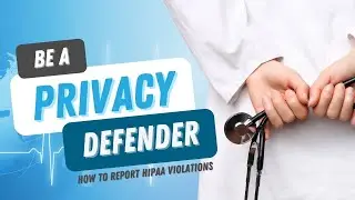 Be A Privacy Defender: How to Report HIPPA Violations