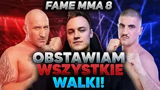 OSTATECZNE TYPOWANIE FAME MMA 8! *wszystkie walki, sami zwycięzcy, skr&oacute;t!* | MATEUSZ KANIOWSKI