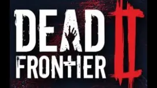 [Live] Dead Frontier 2 : Random Things in DF2