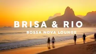 BRISA & RIO Bossa Nova Bossa Nova Vibes &ndash; Instrumental JE for Sunbathing & Ocean Feelings JA GEO