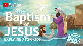 The Baptism of Jesus | 1st Luminous Mystery of the Rosary Explained for Kids | Catechism for Kids