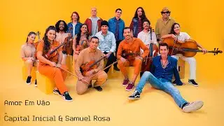 CAPITAL INICIAL FEAT SAMUEL ROSA | AMOR EM V&Atilde;O (2022) | CLIPE OFICIAL