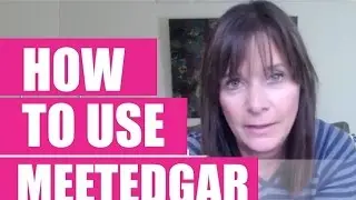 How to Use Meet Edgar
