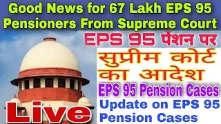 EPS 95 HIGHER PENSION CASES STATUS SUPREME COURT FINAL ORDER: After the continuous hearing when orde