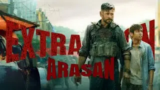 Extraction Edit Ft. Arasan & Chris Hemsworth 