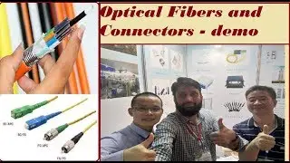 Optical Fiber Accessories (Cables & Connector) demonstration