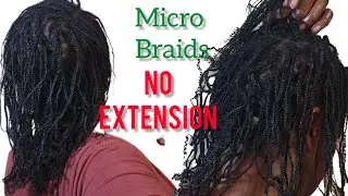 MICRO BRAIDS on NATURAL HAIR Without Extensions #Microlocs Inspired Parting #braids