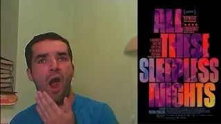 Wszystkie nieprzespane noce (All These Sleepless Nights, 2016) - movie review