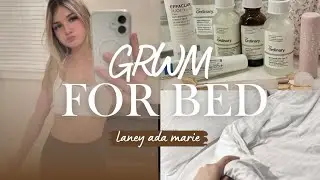 GRWM For bed skincare, routines, debriefing