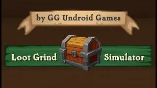 Loot Grind Simulator Gameplay
