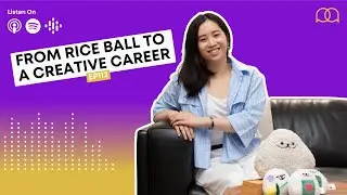 От рисового шарика к творческой карьере | Подкаст Proudly Asian