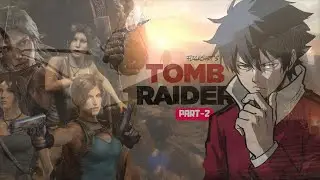 TOMB RAIDER Walkthrough Part 2