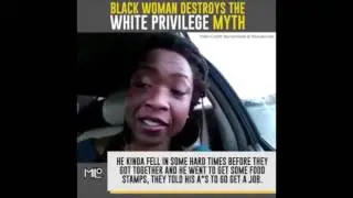 Cleaned* Black Woman Destroys The White Privilege Myth