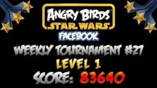 Angry Birds Star Wars Facebook - Weekly Tournament #27 - Level 1 - Score: 83640 (★★★)