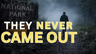 People Who Vanished Inside America&rsquo;s National Parks | Never Found