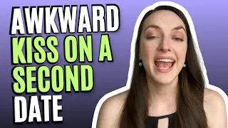 How To Deal With An Awkward Kiss On A Second Date