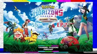 Channel Chasers S5 EP 2 Pokemon Horizons Season 3 Part 1 Review