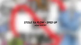 STOLE YA FLOW - A$AP rocky (sped up)