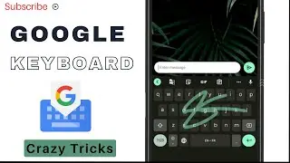 Daily Use Google Keyboard Tricks🔥!! New Gboard Features You Must Know 2024 📱