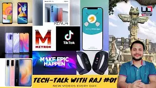 TECH TALK with Raj #01 | OPPO RENO 4, Mitron Removed, SAMSUNG M11&M01, Mi Notebook, Mi band 5