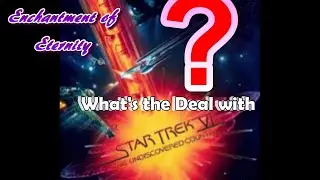 What's the Deal with Star Trek VI? Questions about The Undiscovered Country