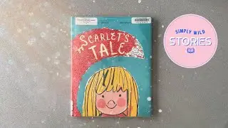Story Time: Scarlet&rsquo;s Tale - Read Along