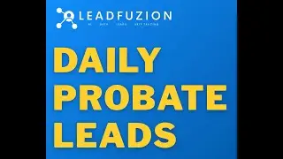 LeadFuzion TV - Probate Leads, FirstUp Leads, Niche Leads.  How to work Probate Leads.