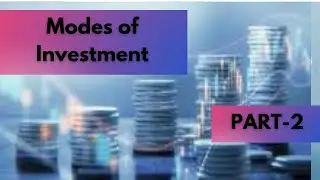 Modes of Investment, Part-2, Indirect Investment Alternatives, B.com Hons, B.com, BBA