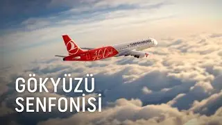 G&ouml;ky&uuml;z&uuml; Senfonisi - T&uuml;rk Hava Yolları