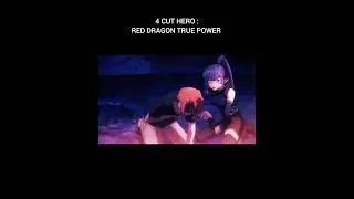 4 CUT HERO RED DRAGON TRUE POWER UNLEASH