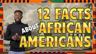 12 Interesting Facts About African Americans