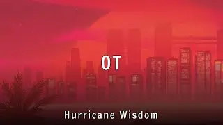 Hurricane Wisdom - OT (Lyrics)