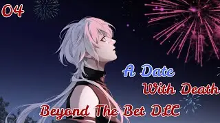 I'm His Everything | A Date with Death Beyond the Bet Part 4