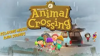 Relaxing Animal Crossing Music - Rain Sounds