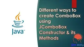 Java Swing GUI Part #24: Different ways to create ComboBox using JComboBox Constructor & its Methods