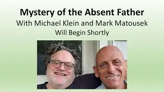 Mystery of the Absent Father: Mark Matousek and Michael Klein in Conversation