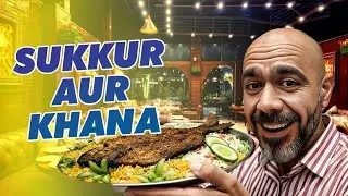 Sukkur & Khaana &mdash; Exploring Local Food in the Heart of Sindh!