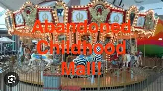 Urban Exploration: Abandoned Childhood Mall