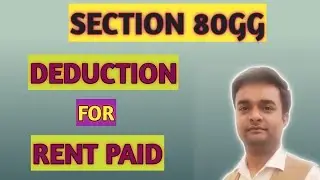 80GG OF INCOME TAX ACT I DEDUCTION ON RENT PAID