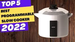BEST Programmable Slow Cooker 2023