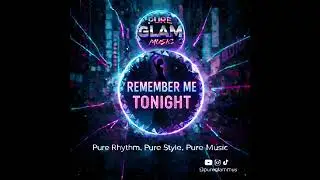 Remember Me Tonight | Emotional Pop Rock Power Ballad - Pure Glam Music