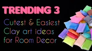 Top 3 Trending Air Dry Clay Ideas for Room Decoration 2026 🌈 