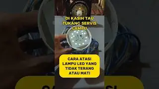 Cara Memperbaiki Lampu LED Yang Tidak Terang Atau Mati #creatorkampung #lampuled #tips #diy