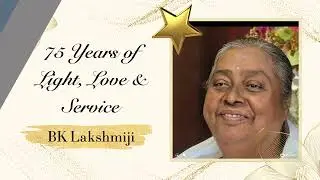 Short Edition 75 Years of Divine Service &ndash; BK Lakshmi Behenji