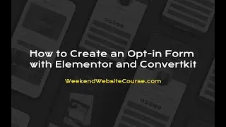 How to Create an Opt in Form with @Elementor and @Convertkit