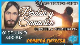Retiro online Sanación y perdón clave de la Paz (1era Entrega)