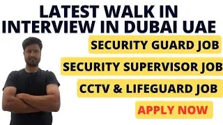Walk in interviews | Dubai SecurityGuard jobs | cctv & lifeguard jobs | security supervisor jobs |