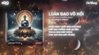 Luân Đạo Vô Hồi Remix - Jin Tuấn Nam x VuNhann | Chỉ Là Ta Ghé Qua Kiếp Người Remix TikTok 2024