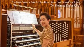 Dr. Heamee Kang Kim Organ Concert
