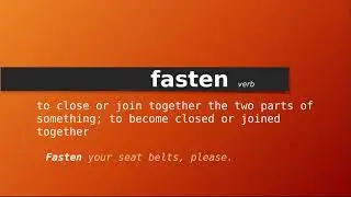 fasten , Meaning of fasten , Definition of fasten , Pronunciation of fasten